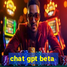 chat gpt beta